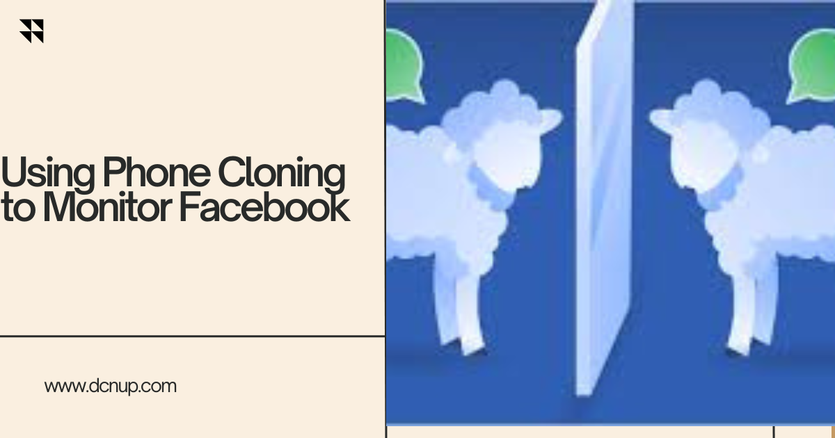 Using Phone Cloning to Monitor Facebook